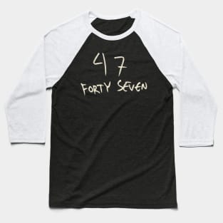 Hand Drawn Letter Number 47 Forty Seven Baseball T-Shirt